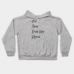 Eat Sleep ParkHop Repeat Kids Hoodie